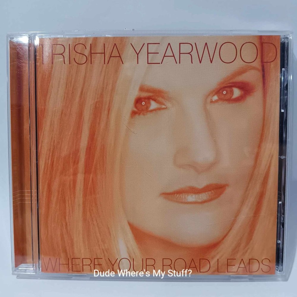 TRISHA YEARWOOD - WHERE YOUR ROAD LEADS - 1998 CD - 11 SONGS